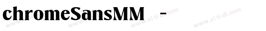 chromeSansMM 普通字体转换